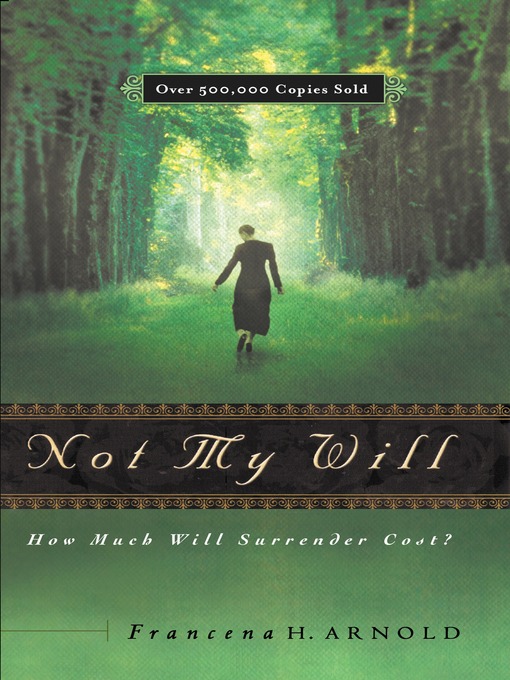Title details for Not My Will by Francena H. Arnold - Available